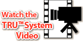 Watch the TRU System video